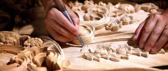 Wood carving - what is it, its history, features of different types of this art